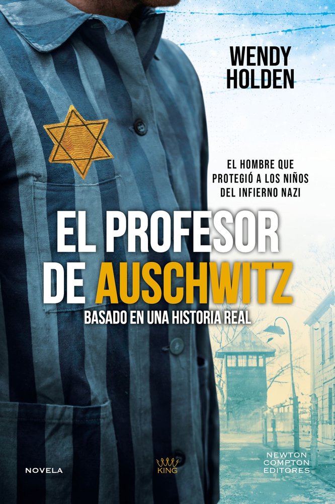 El profesor de Auschwitz, de HOLDEN WENDY | portada del libro