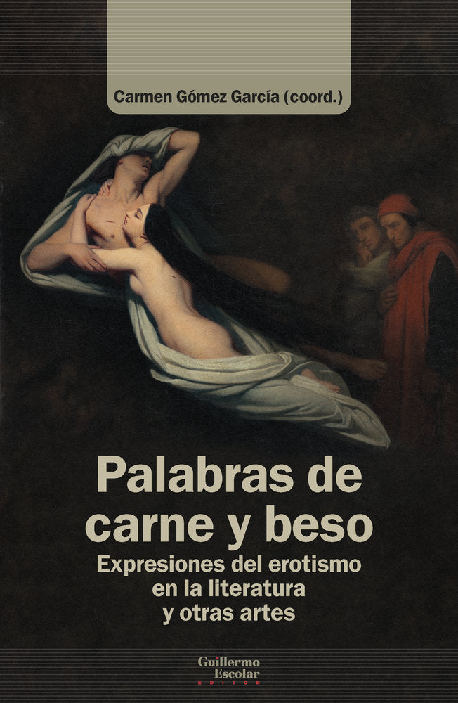 PALABRAS DE CARNE Y BESO, de GOMEZ GARCIA, CARMEN | portada del libro