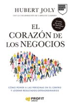 CORAZÓN DE LOS NEGOCIOS, EL, de HUBERT JOLY | portada del libro