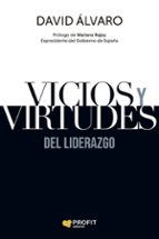 VICIOS Y VIRTUDES DEL LIDERAZGO POLÍTICO, de DAVID ALVARO | portada del libro