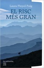EL RISC MES GRAN, de LAURA PINYOL I PUIG | portada del libro