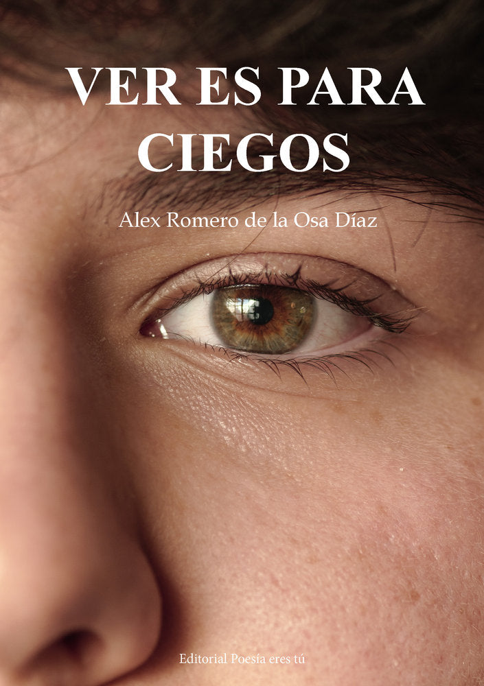 VER ES PARA CIEGOS, de Romero de la Osa Díaz, Allex | portada del libro