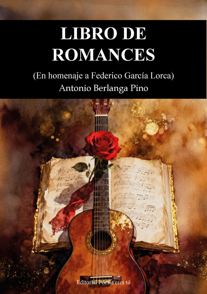 LIBRO DE ROMANCES. En homenaje a Federico García Lorca, de Berlanga Pino, Antonio | portada del libro