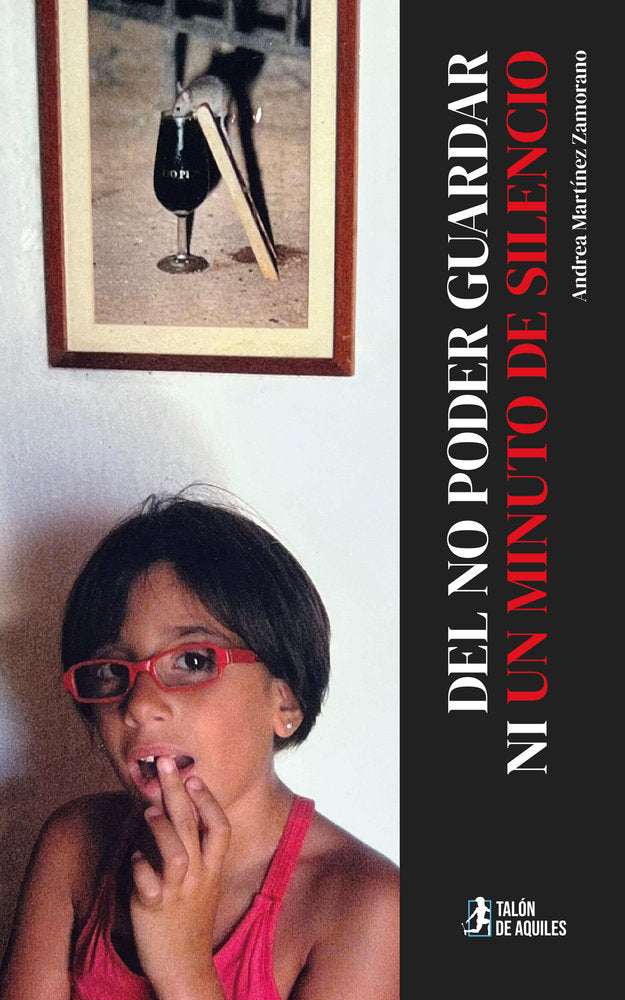 Del no poder guardar ni un minuto de silencio, de , Martínez Zamorano, Andrea | portada del libro