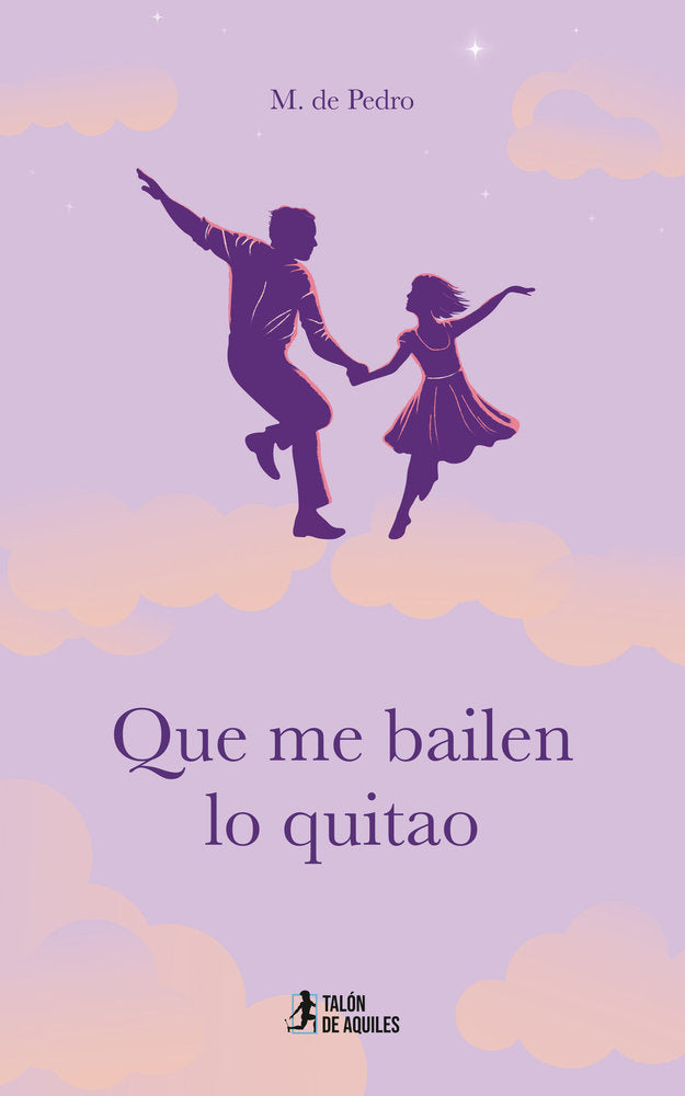 Que me bailen lo quitao, de , de Pedro, M. | portada del libro