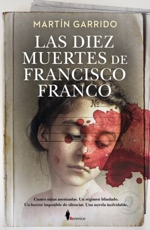 DIEZ MUERTES DE FRANCISCO FRANCO, LAS, de GARRIDO,MARTIN | portada del libro