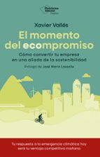 EL MOMENTO DEL ECOMPROMISO, de Xavier Vallés | portada del libro