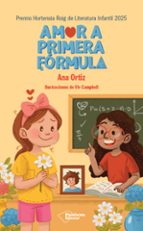 AMOR A PRIMERA FORMULA (IV PRE, de ANA ORTIZ | portada del libro