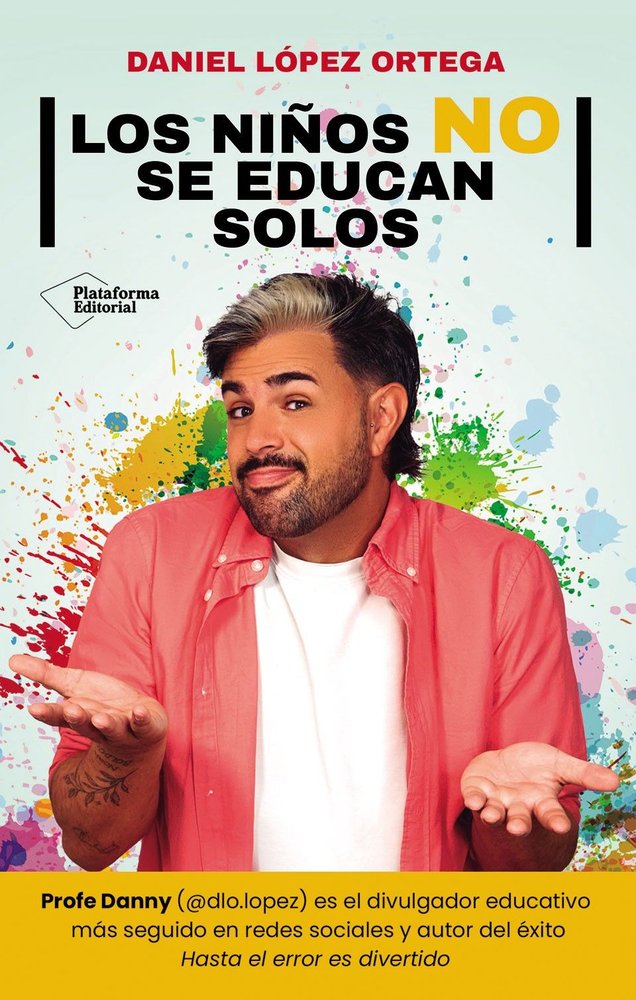 LOS NIÑOS NO SE EDUCAN SOLOS, de LOPEZ ORTEGA, DANIEL | portada del libro