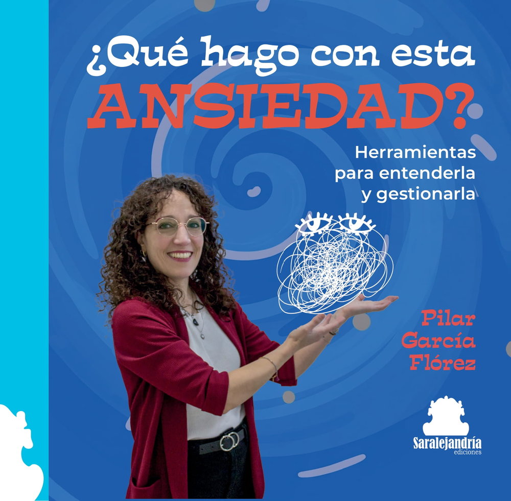 ¿QUÉ HAGO CON ESTA ANSIEDAD?, de GARCÃA FLÓREZ, PILAR | portada del libro