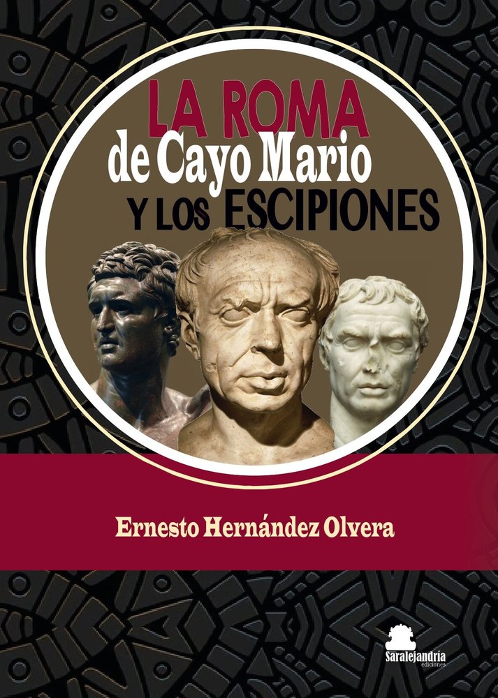 LA ROMA de Cayo Mario Y LOS ESCIPIONES, de HERNÁNDEZ OLVERA, ERNESTO | portada del libro