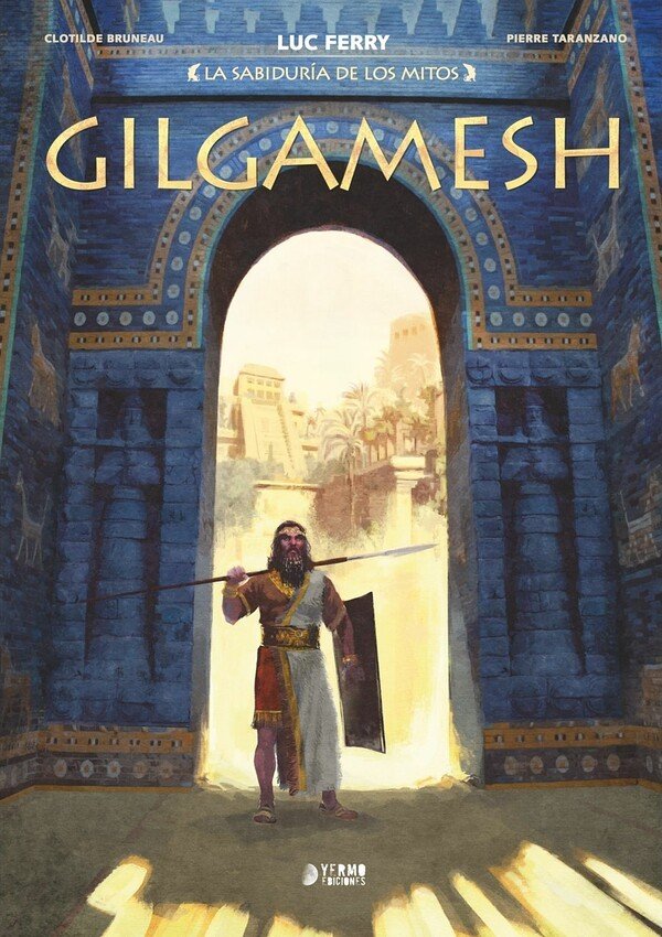 GILGAMESH:LA SABIDURIA DE LOS MITOS, de BRUNEAU | portada del libro