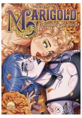 MARIGOLD EL VINCULO Y LA GRIETA, de , ZUMIFRESKY | portada del libro
