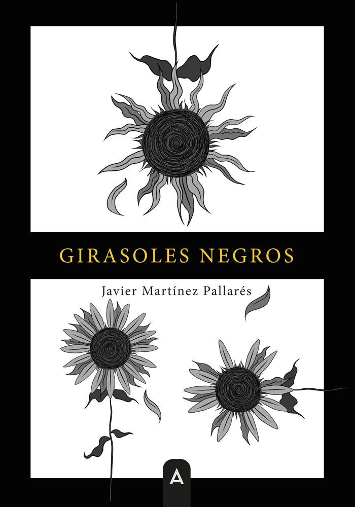 Girasoles negros, de , Martínez Pallarés, Javier | portada del libro