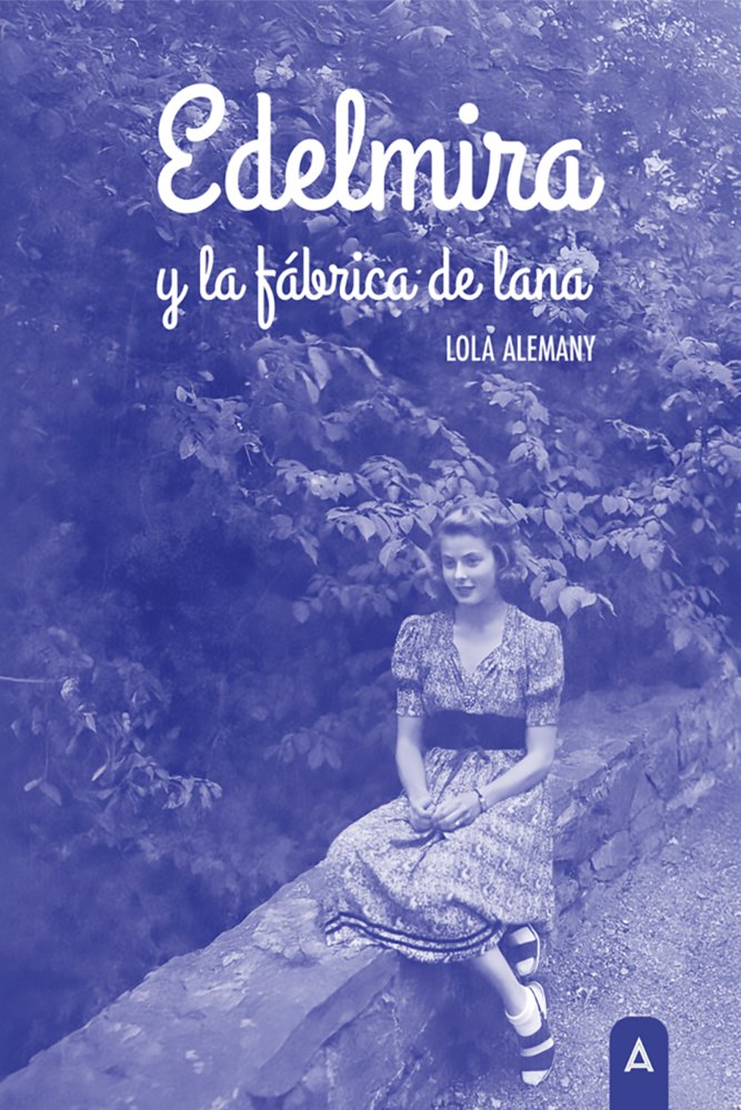 Edelmira y la fábrica de lana, de , Alemany, Lola | portada del libro