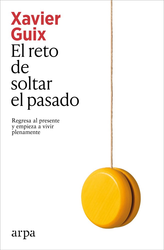 El reto de soltar el pasado, de GUIX, XAVIER | portada del libro