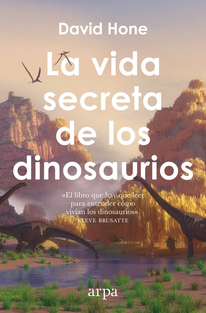 LA VIDA SECRETA DE LOS DINOSAURIOS, de HONE, DAVID | portada del libro