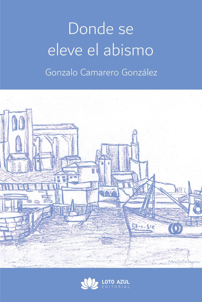 Donde se eleve el abismo, de Camarero González, Gonzalo | portada del libro