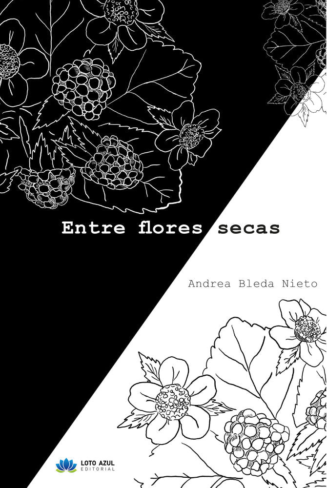 Entre flores secas, de Bleda Nieto, Andrea | portada del libro