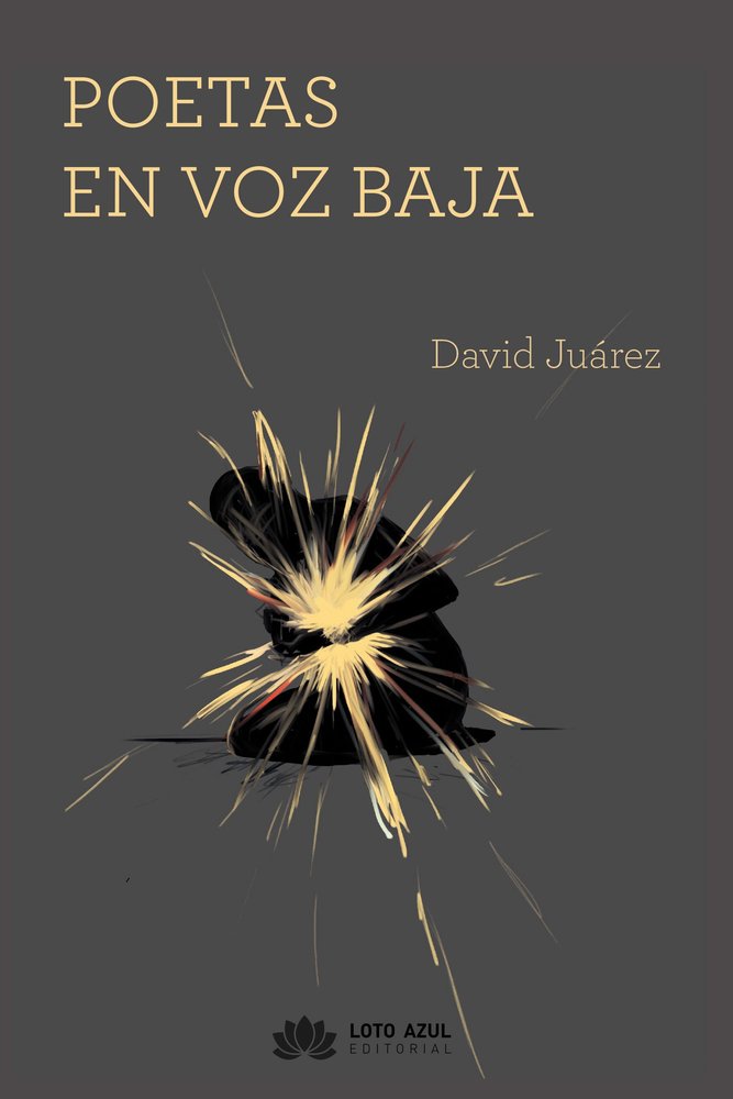 Poetas en voz baja, de Juárez, David | portada del libro