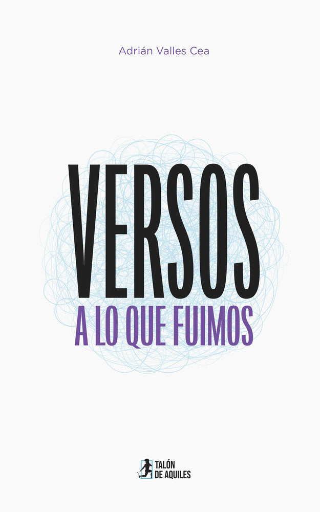 Versos a lo que fuimos, de , Valles Cea, Adrián | portada del libro