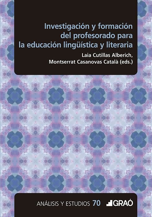 INVESTIGACION Y FORMACION DEL PROFESORADO PARA LA EDUCACION LINGUISTICA Y LITERA, de AGOSTO RIERA, SILVIA EVA | portada del l