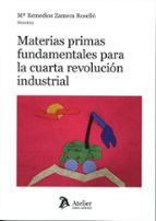 MATERIAS PRIMAS FUNDAMENTALES PARA LA CUARTA REVOLUCION IND, de Mª REMEDIOS ZAMORA ROSELLO | portada del libro