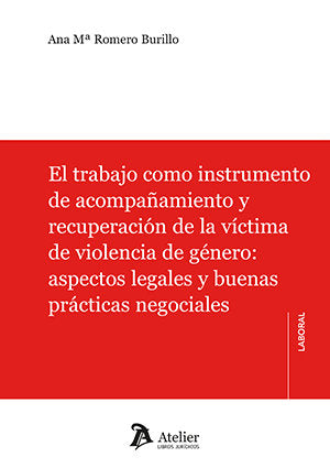 EL TRABAJO COMO INSTRUMENTO DE ACOMPAÑAMIENTO Y RECUPERACIO, de ANA Mª ROMERO BURILLO | portada del libro