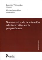 NUEVOS RETOS DE LA ACTUACION ADMINISTRATIVA EN LA POSPANDEM, de LEOPOLDO TOLIVAR ALAS | portada del libro