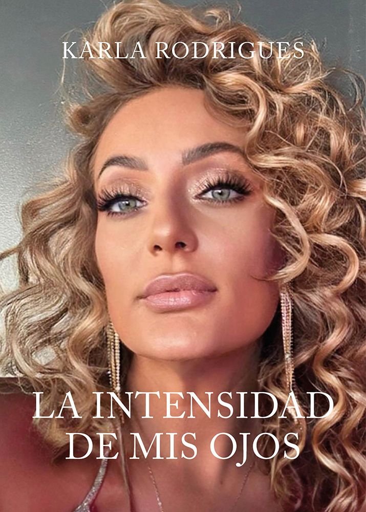 La intensidad de mis ojos, de KARLA ROB | portada del libro