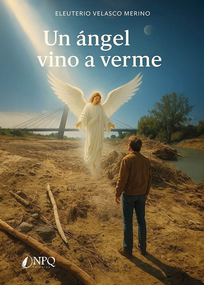 UN ANGEL VINO A VERME, de ELEUTERIO VELASCO MERINO | portada del libro