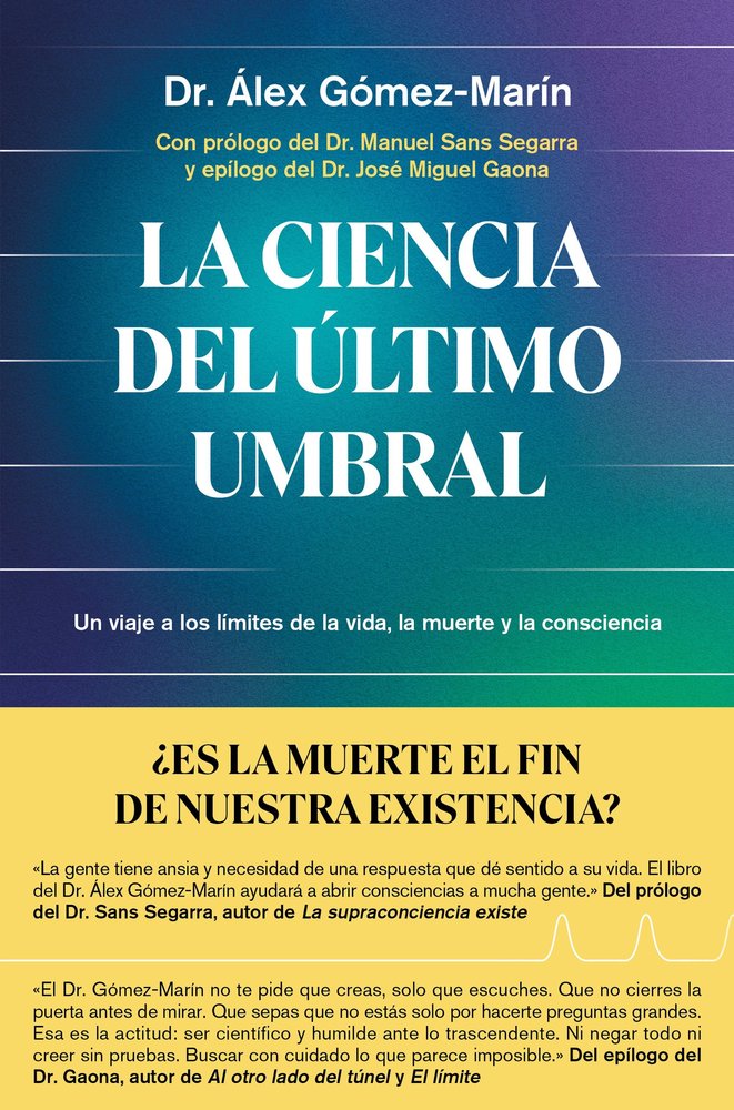 LA CIENCIA DEL ULTIMO UMBRAL, de GOMEZ MARIN, ALEX | portada del libro