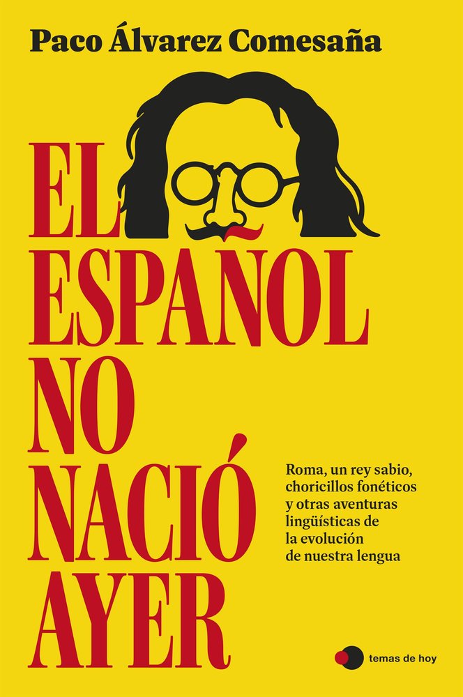 EL ESPAÑOL NO NACIO AYER, de PACO ALVAREZ COMESAÑA | portada del libro