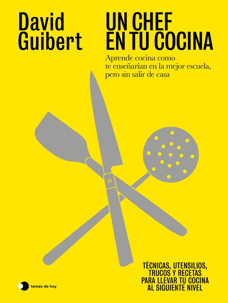 UN CHEF EN TU COCINA, de DAVID GUIBERT | portada del libro