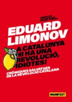 A CATALUNYA HI HA UNA REVOLUCIO, IDIOTES! - CAT, de Eduard Limónov | portada del libro