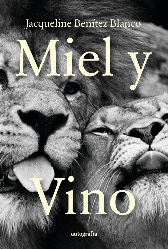Miel y vino, de Benítez Blanco, Jacqueline | portada del libro