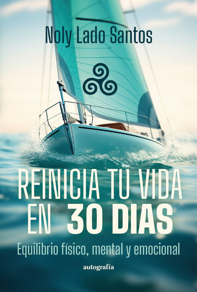 Reinicia tu vida en 30 días, de Lado Santos, Noly | portada del libro