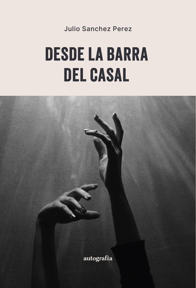 Desde la barra del casal, de Sanchez Perez, Julio | portada del libro