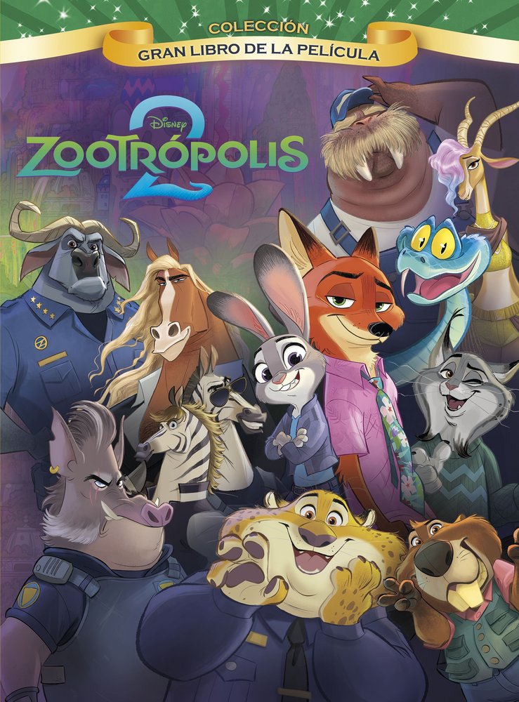 ZOOTROPOLIS 2 GRAN LIBRO DE LA PELICULA, de DISNEY | portada del libro