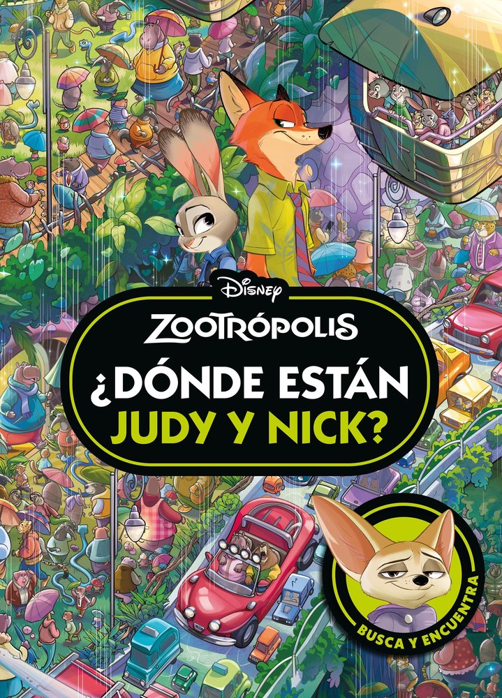 ZOOTROPOLIS. ¿DONDE ESTAN JUDY Y NICK?, de , DISNEY | portada del libro