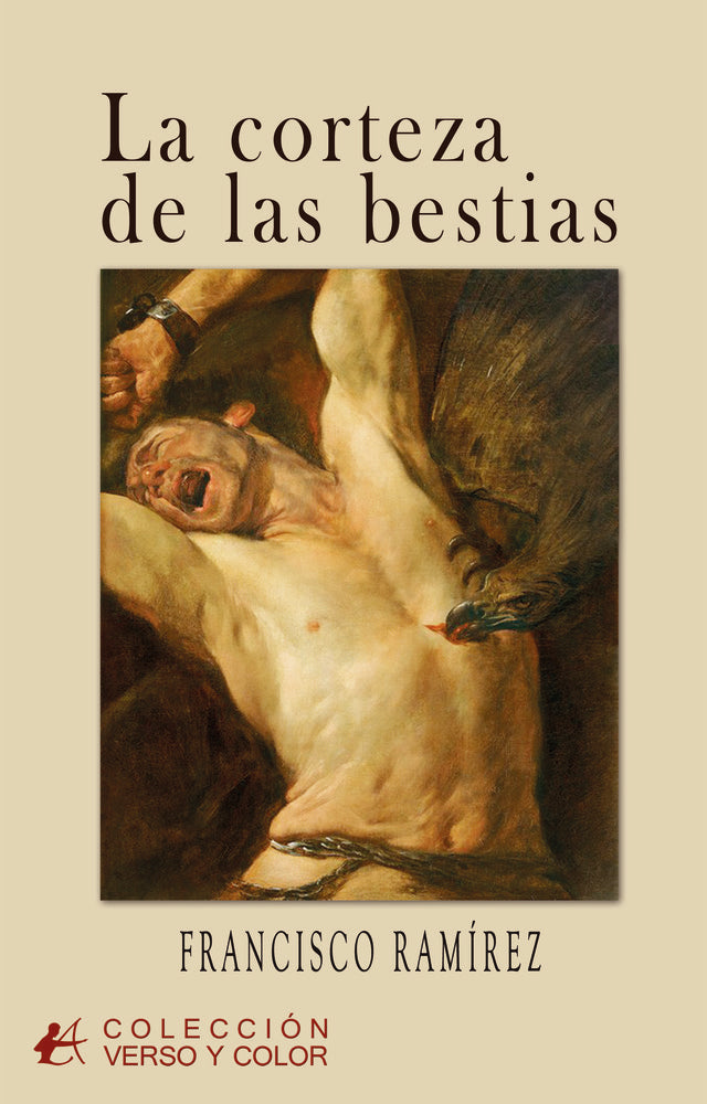 La corteza de las bestias, de Ramírez, Francisco | portada del libro