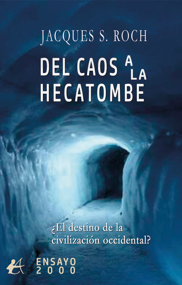 Del caos a la hecatombe, de S. Roch, Jacques | portada del libro