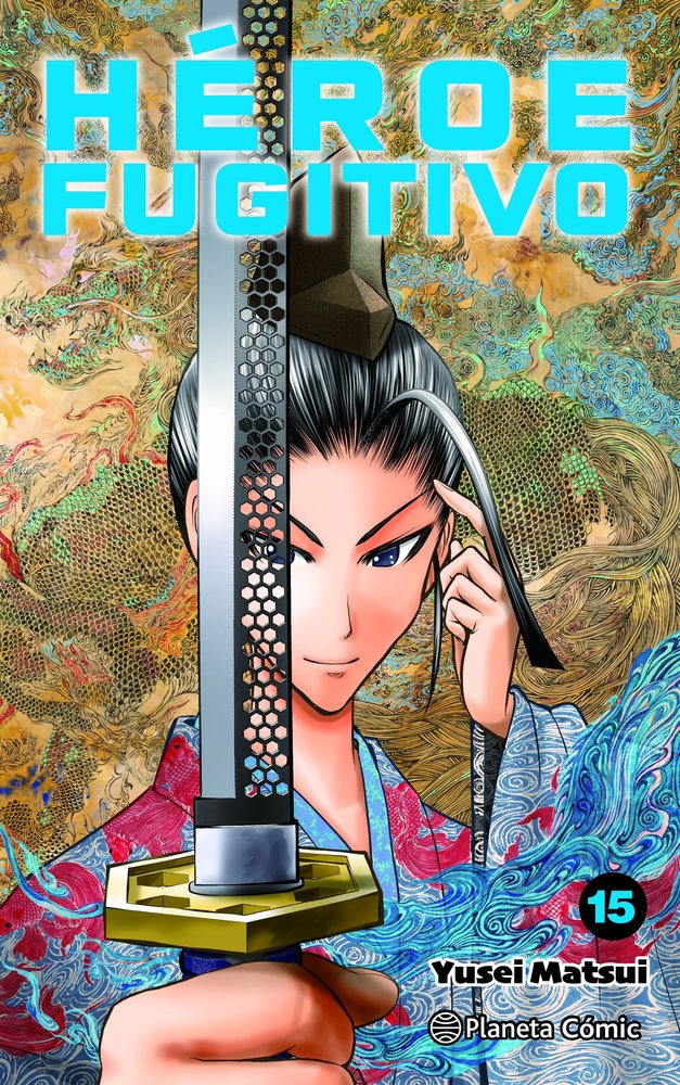 HEROE FUGITIVO 15, de YUSEI MATSUI | portada del libro