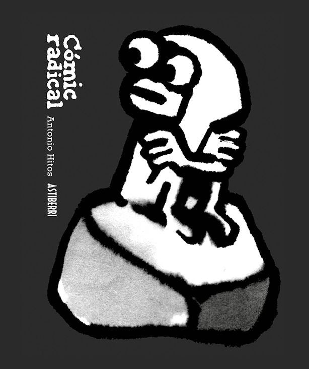 COMIC RADICAL, de HITOS, ANTONIO | portada del libro
