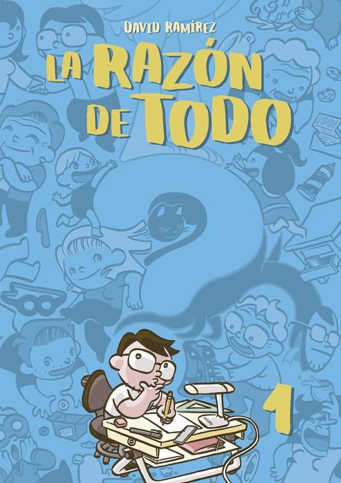 RAZON DE TODO,LA, de RAMIREZ,DAVID | portada del libro