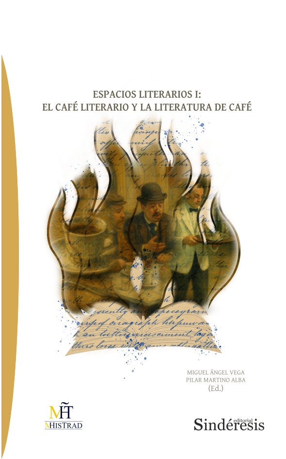 ESPACIOS LITERARIOS I: EL CAFE LITERARIO Y LA LITERATURA DE CAFE, de VEGA | portada del libro