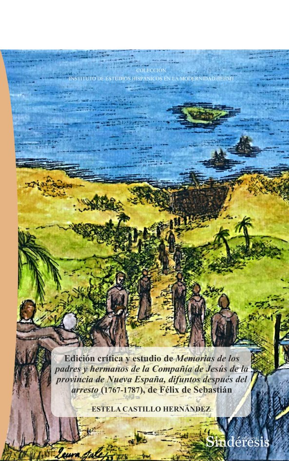 EDICION CRITICA Y ESTUDIO DE MEMORIAS DE LOS PADRES Y HERMANOS DE LA COMPAÑIA DE, de CASTILLO HERNANDEZ, ESTELA | portada del