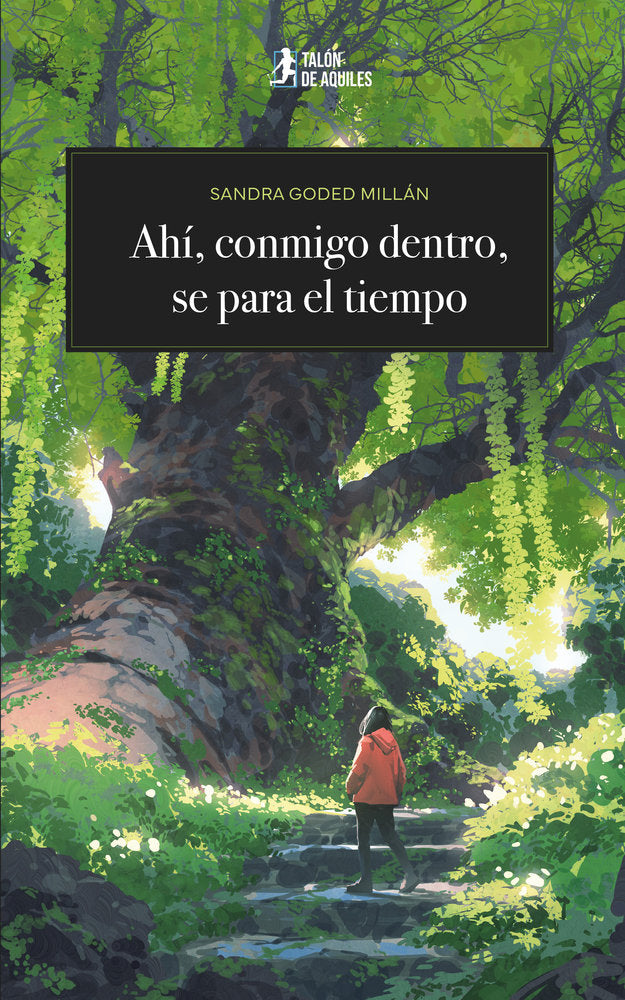 Ahí, conmigo dentro, se para el tiempo, de , Goded Millán, Sandra | portada del libro