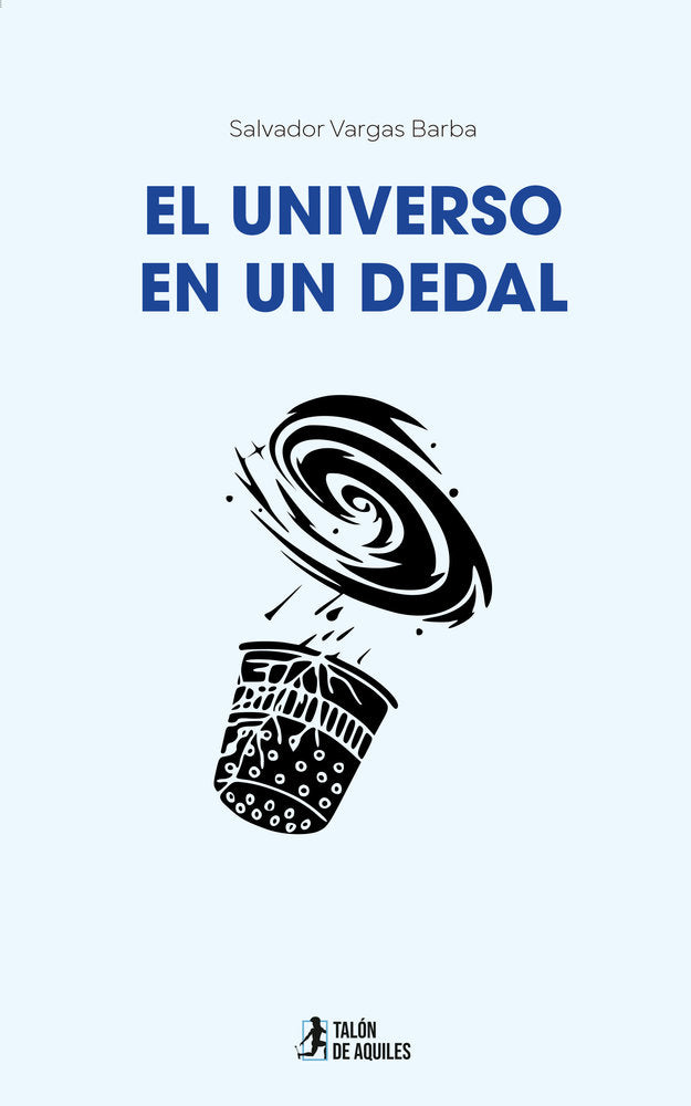 El universo en un dedal, de , Vargas Barba, Salvador | portada del libro