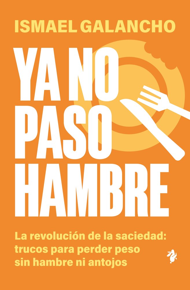YA NO PASO HAMBRE, de GALANCHO, ISMAEL | portada del libro